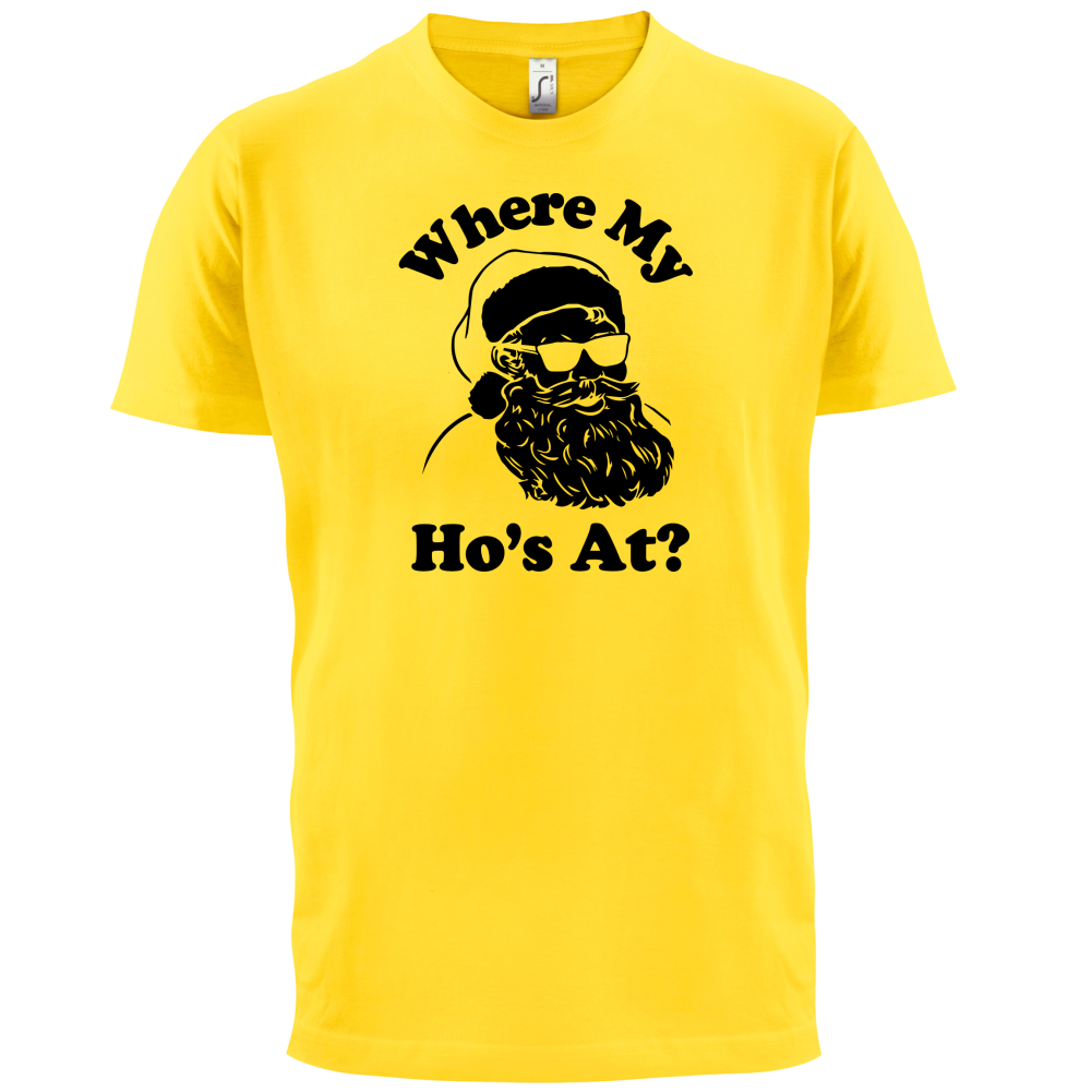 Where My Ho's At T Shirt