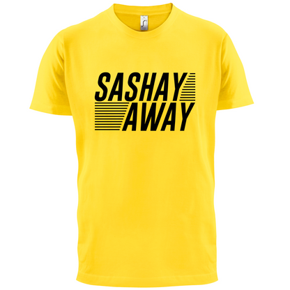 Sashay Away T Shirt