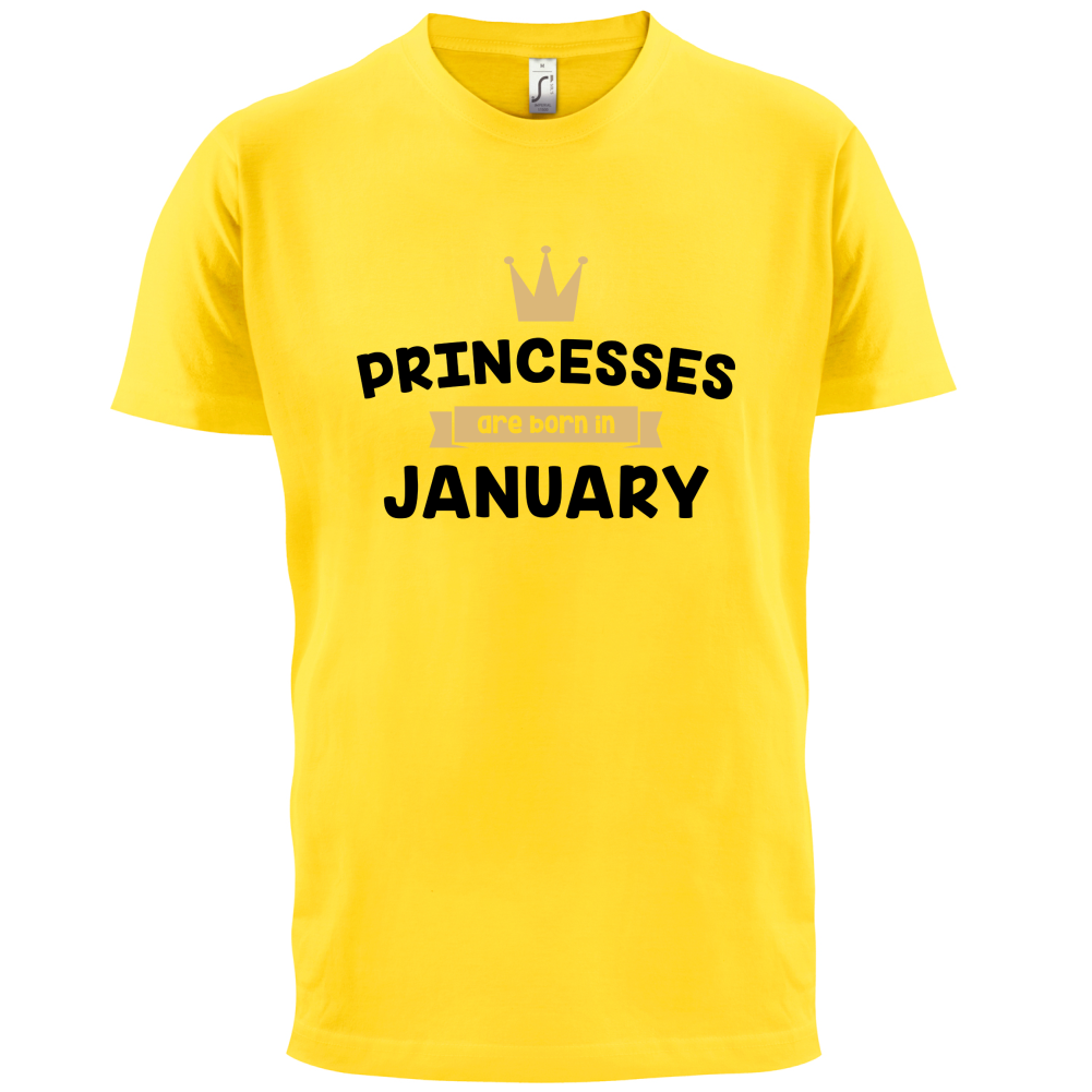 Princesses Are Born In January T Shirt