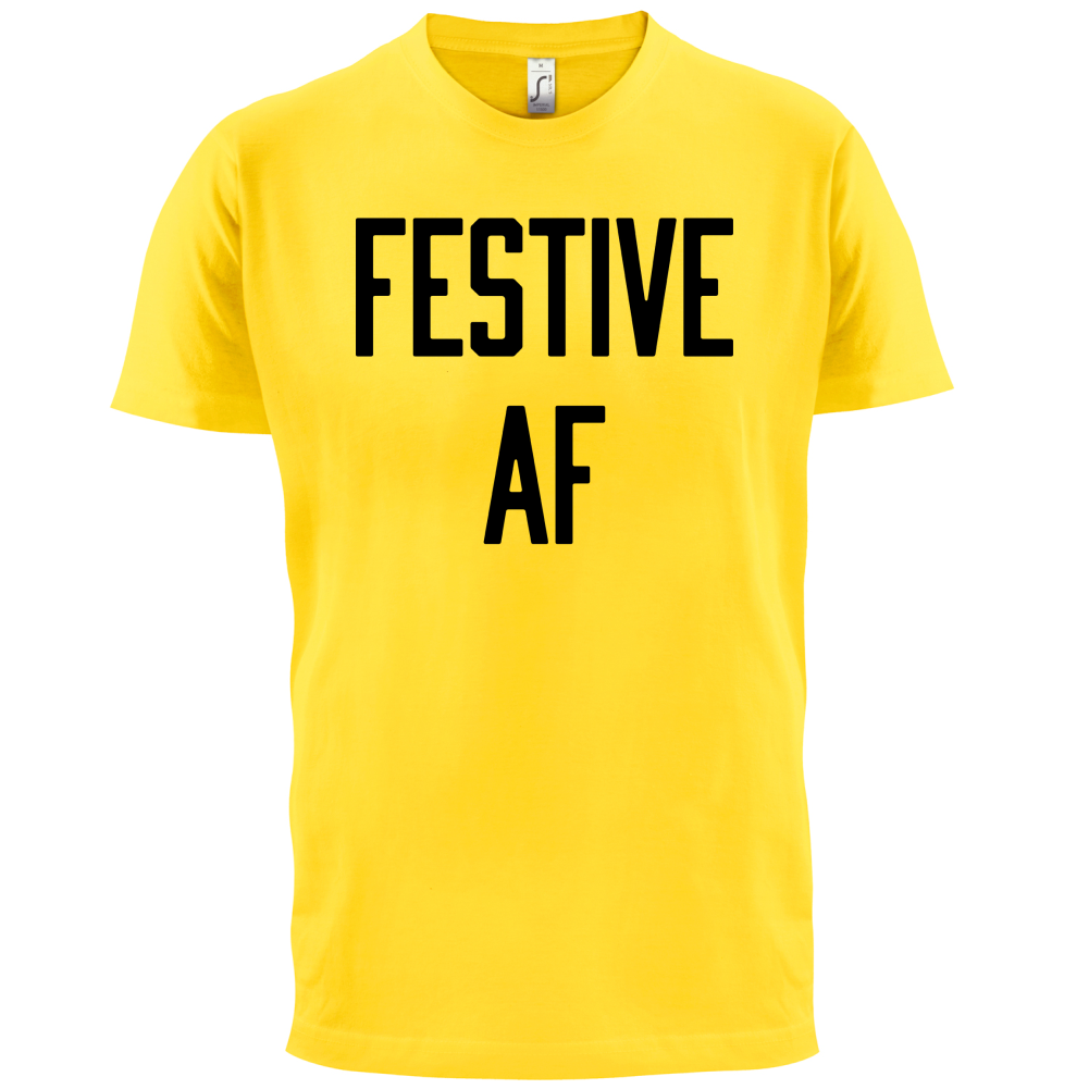 Festive AF T Shirt