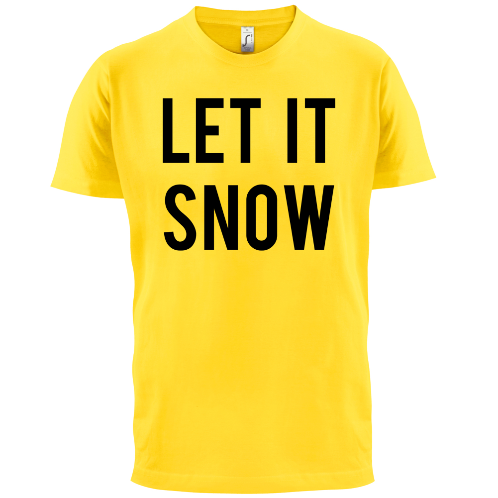 Let It Snow T Shirt