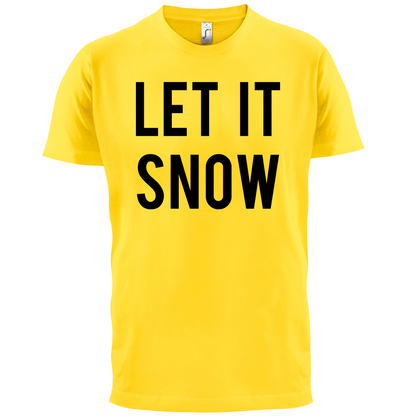 Let It Snow T Shirt