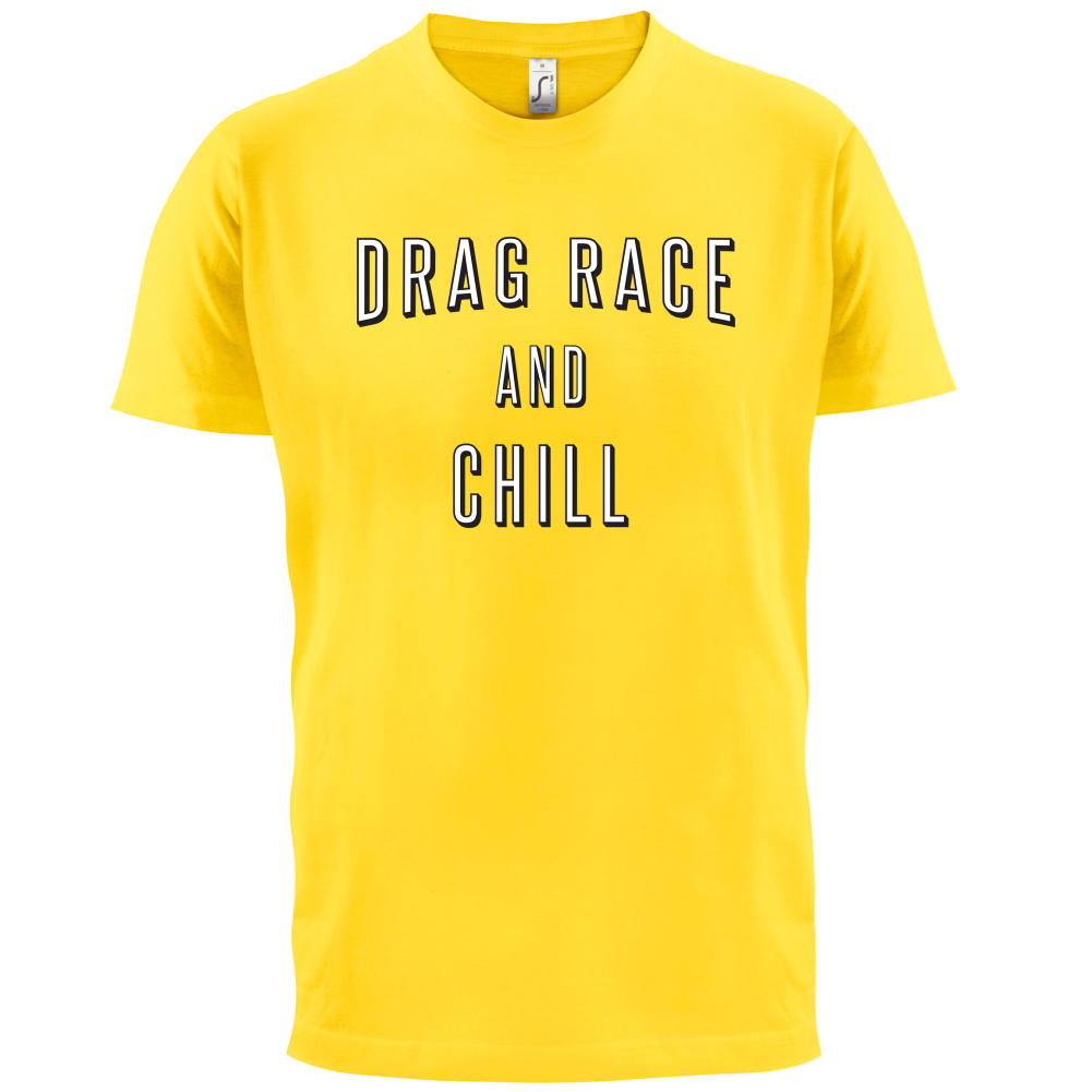 Drage Race & Chill T Shirt