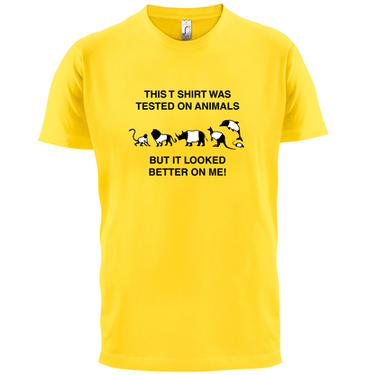 Tested On Animals Better On Me T Shirt