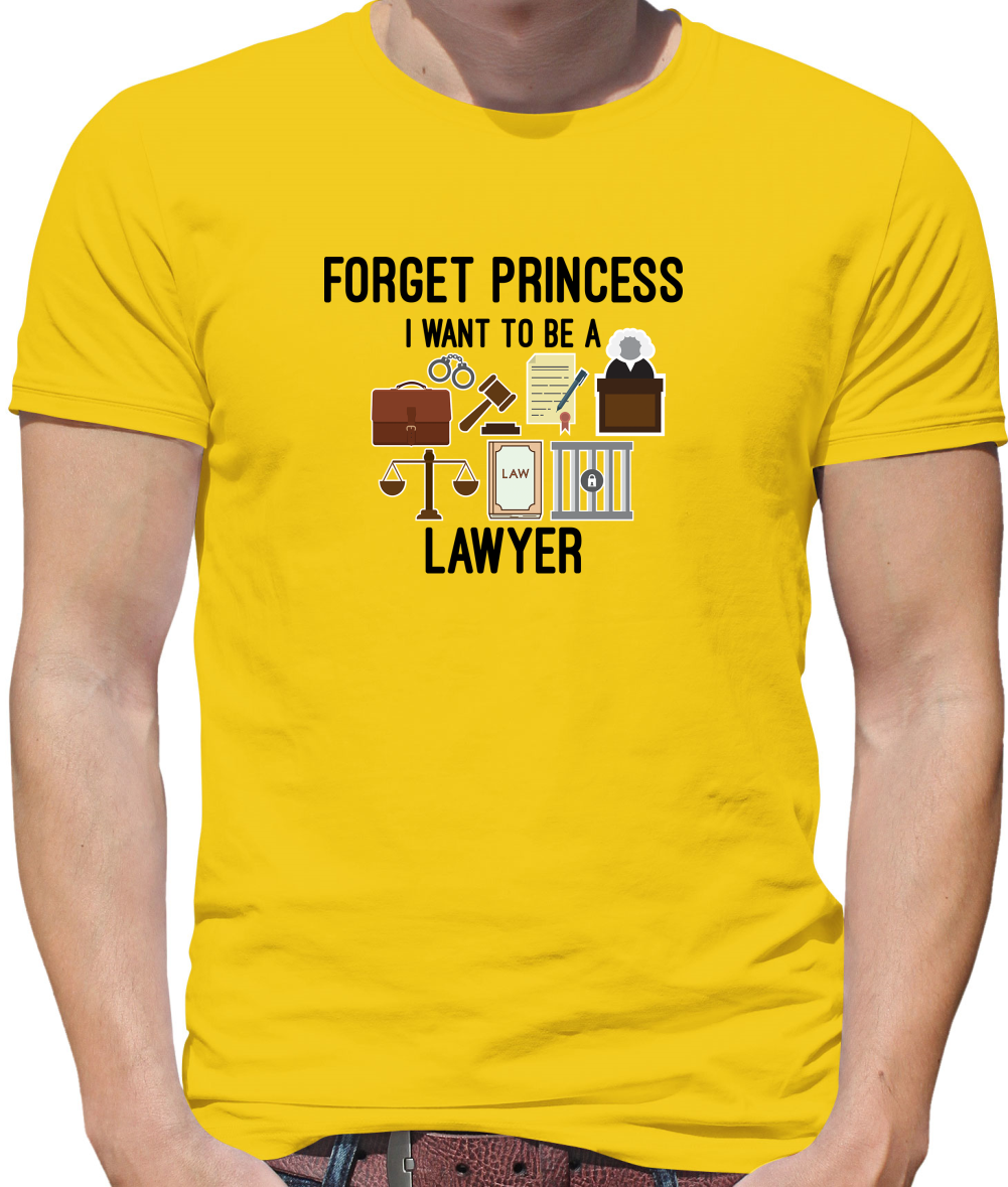 Forget Princess - Lawyer T Shirt