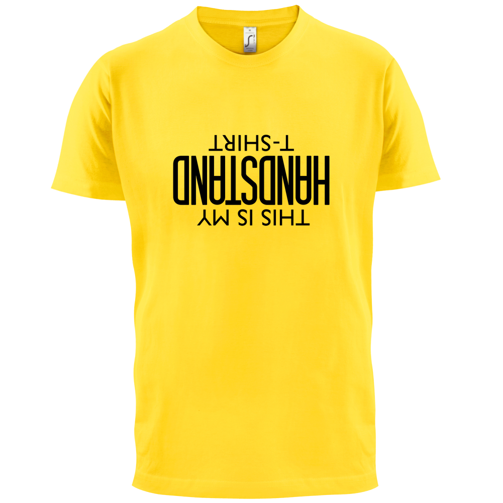 This Is My Handstand  T Shirt