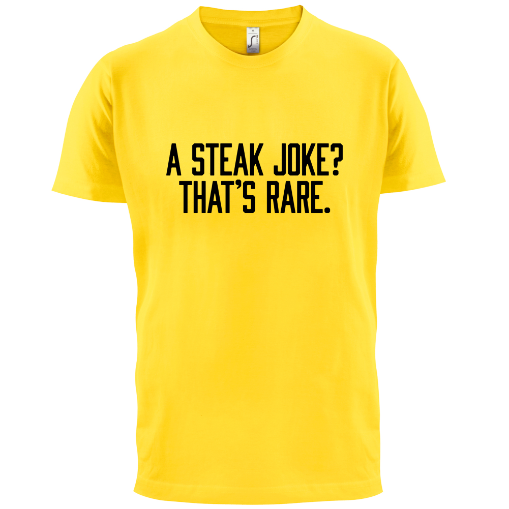 Steak Joke, Thats Rare T Shirt
