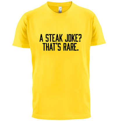 Steak Joke, Thats Rare T Shirt