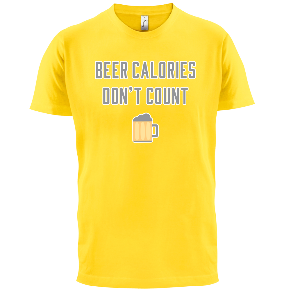 Beer Calories Dont Count  T Shirt
