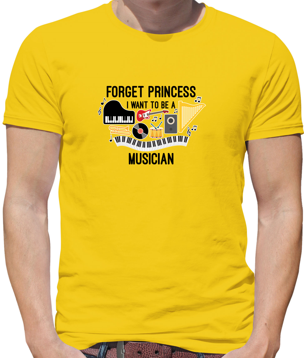 Forget Princess Musician T Shirt