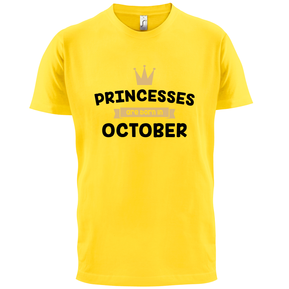 Princesses Are Born In October T Shirt