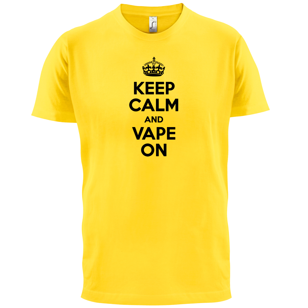 Keep Calm And Vape On T Shirt