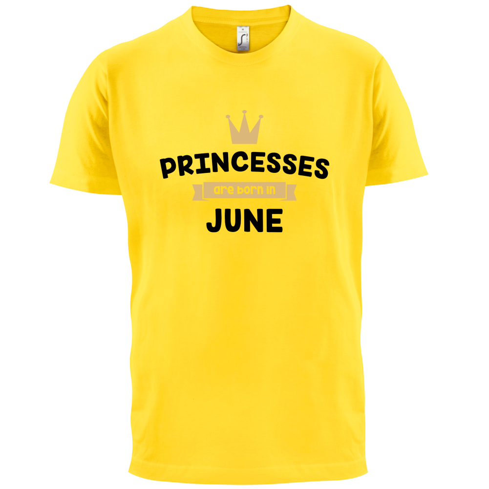 Princesses Are Born In June T Shirt