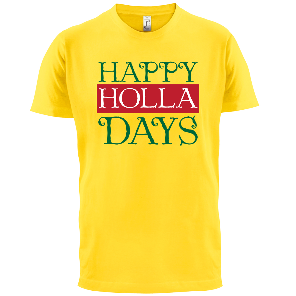 Happy Holla Days T Shirt