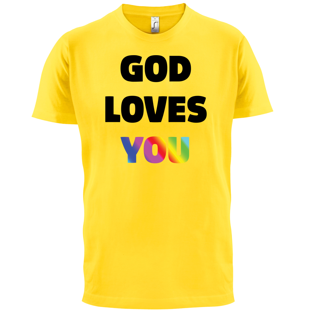 God Loves You T Shirt