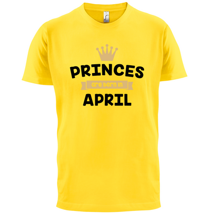 Princes Are Born In April T Shirt