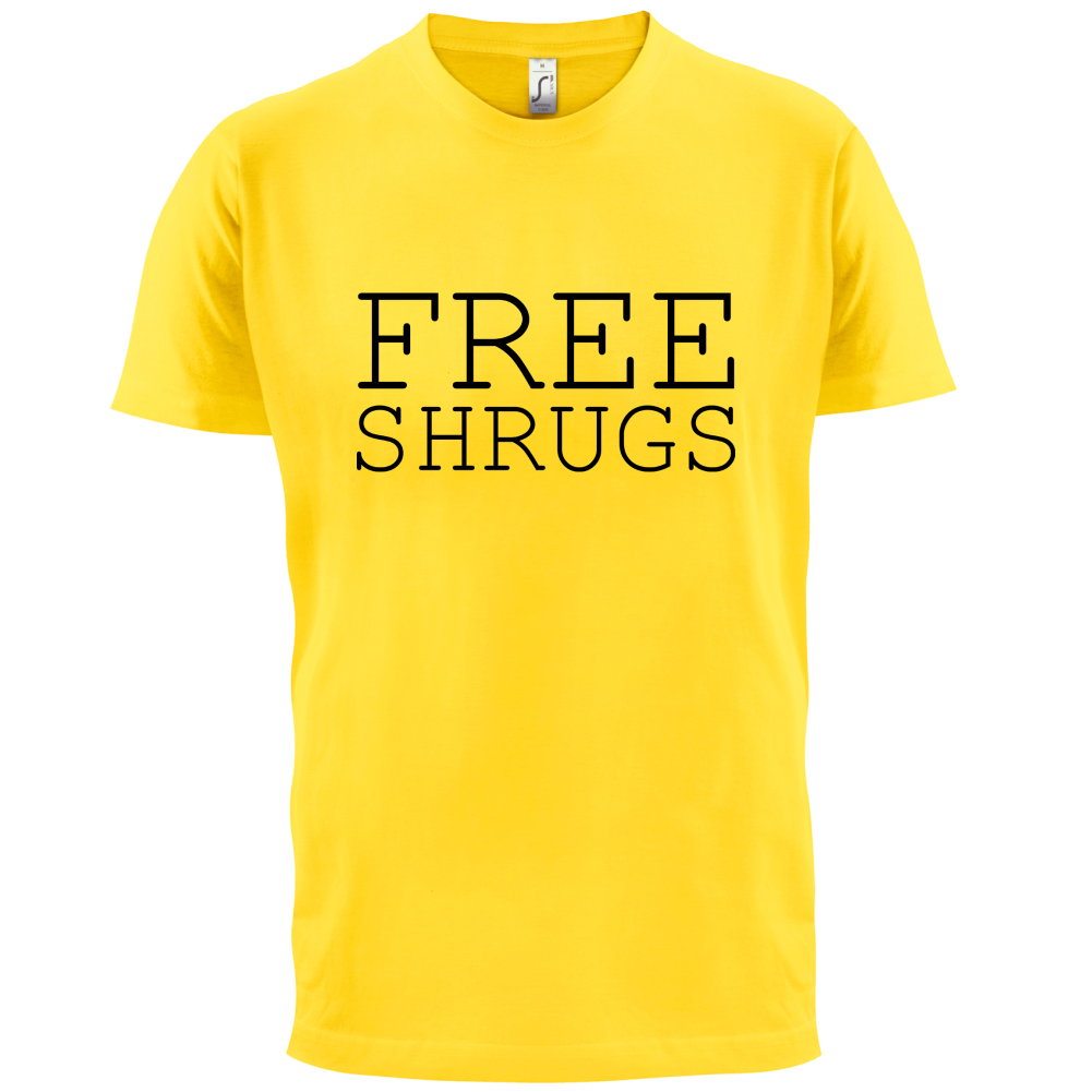 Free Shrugs T Shirt