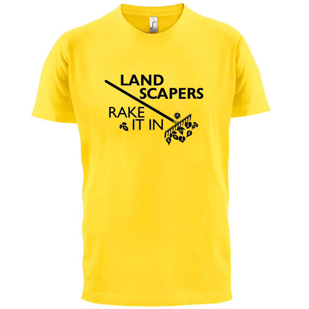 Landscapers Rake It In T Shirt
