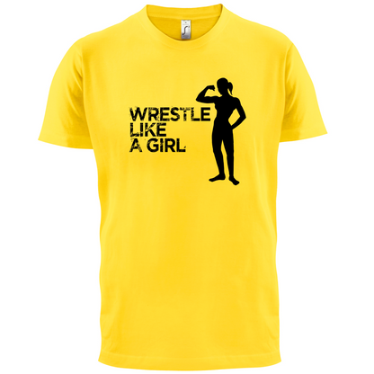 Wrestle Like A Girl T Shirt