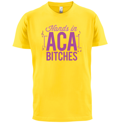 Hands In ACA Bitches T Shirt