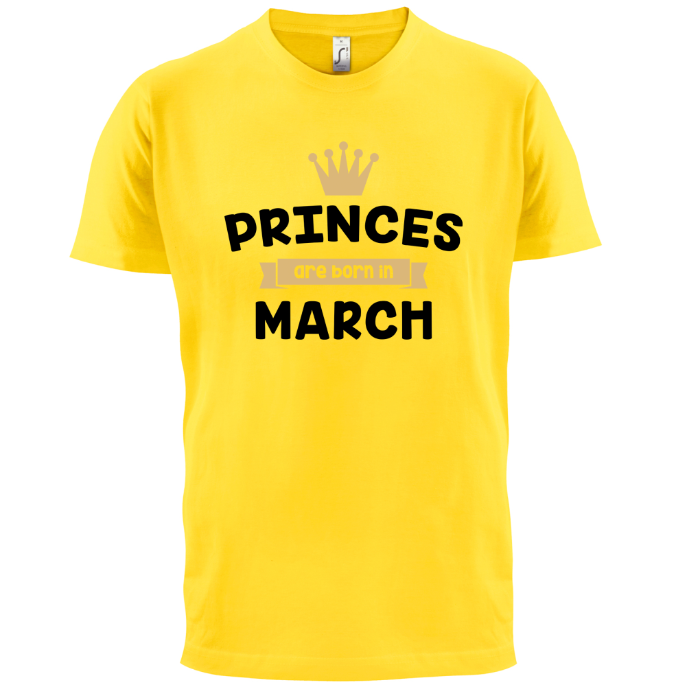 Princes Are Born In March T Shirt