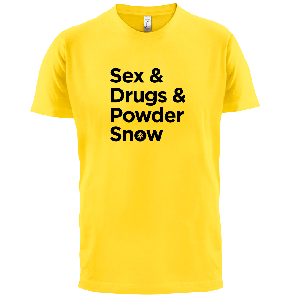 Sex & Drugs & Powder Ski T Shirt
