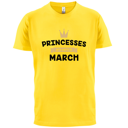 Princesses Are Born In March T Shirt