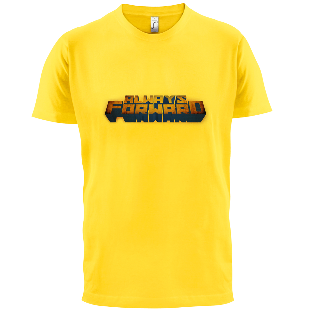 Always Forward T Shirt