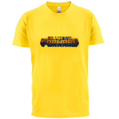 Always Forward T Shirt