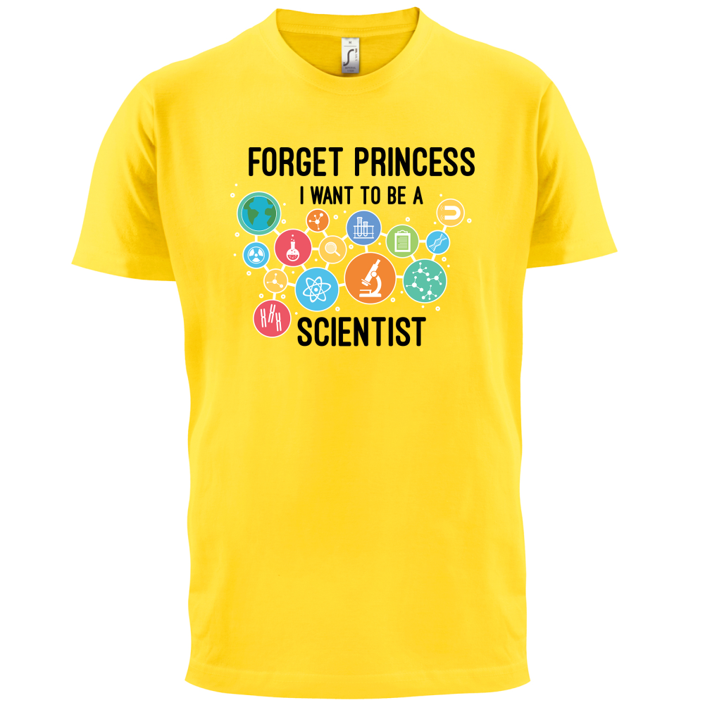 Forget Princess Scientist T Shirt