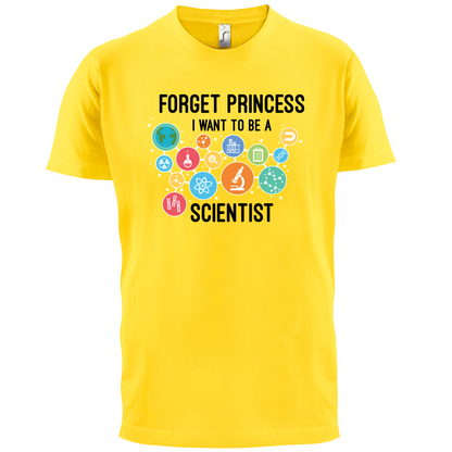 Forget Princess Scientist T Shirt