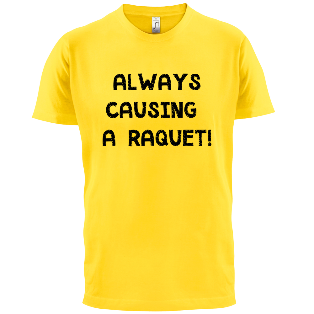 Causing A Raquet T Shirt