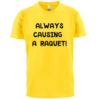 Causing A Raquet T Shirt