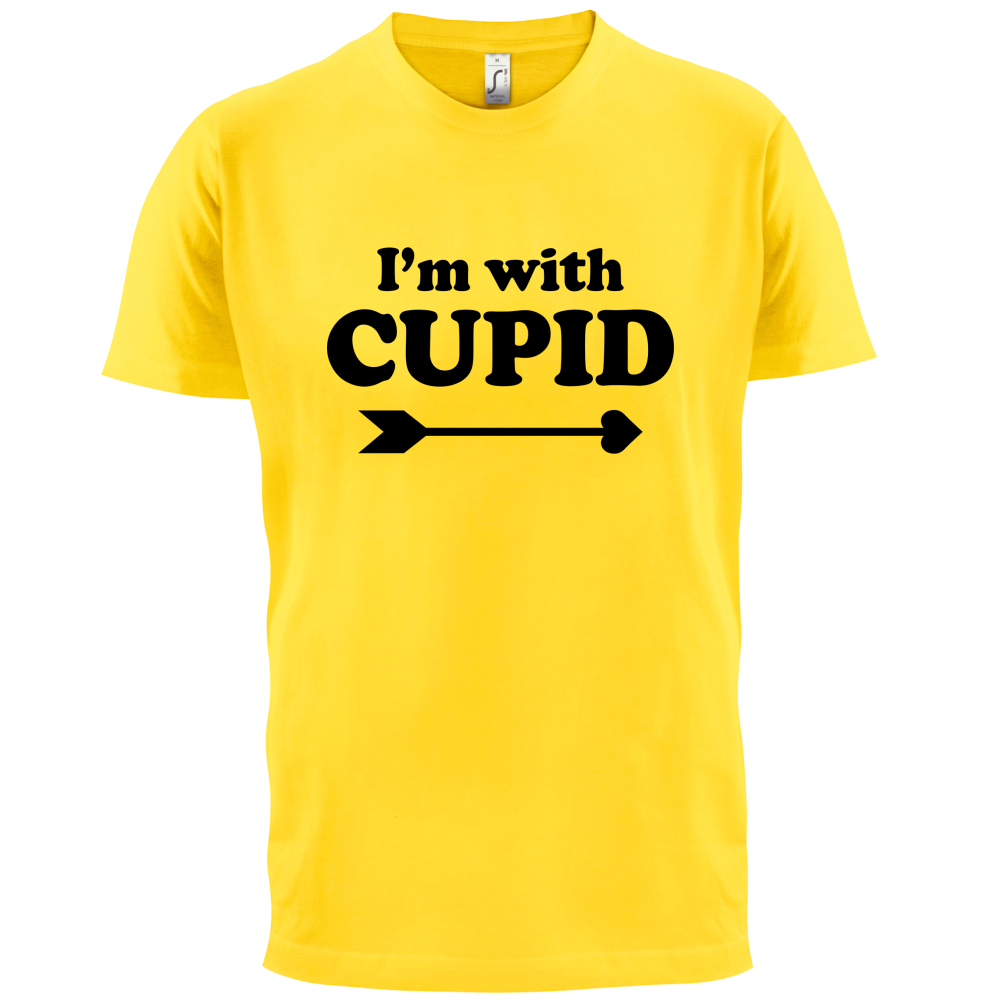 I'm With Cupid T Shirt