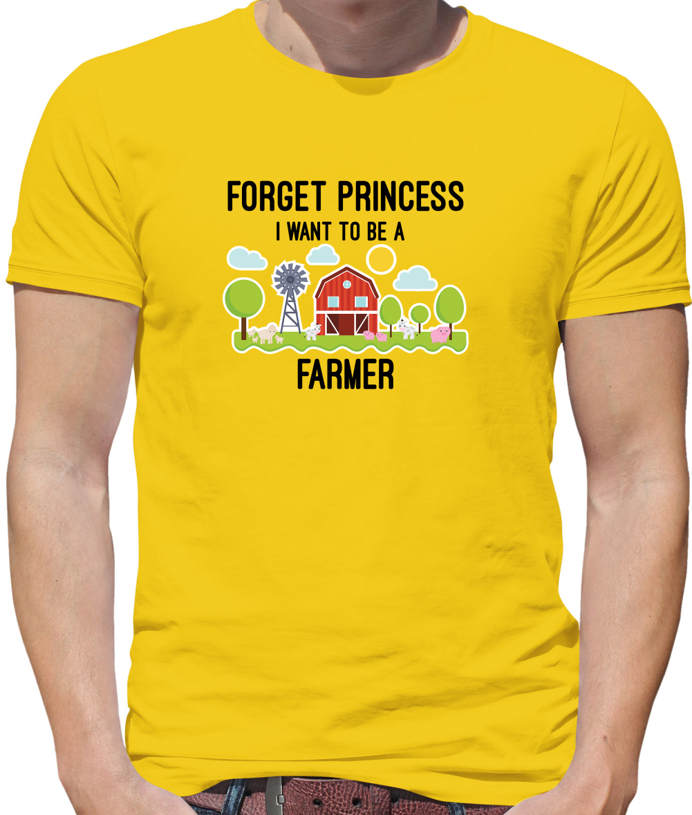 Forget Princess Farmer T Shirt