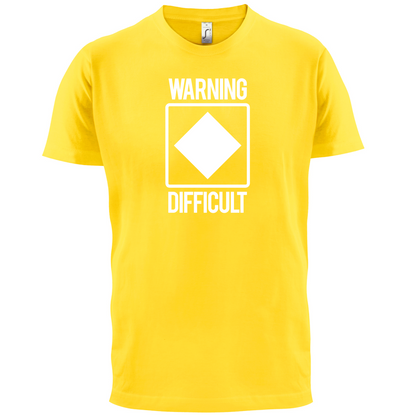Warning Difficult T Shirt