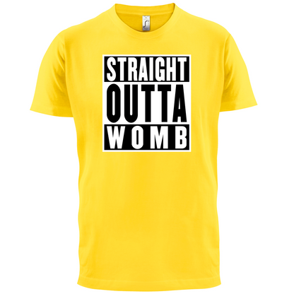 Straight Outta Womb T Shirt