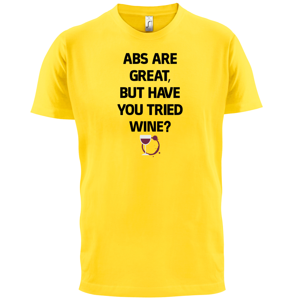 Abs Are Great, Wine T Shirt