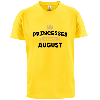 Princesses Are Born In August T Shirt