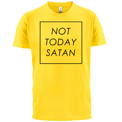 Not Today Satan T Shirt