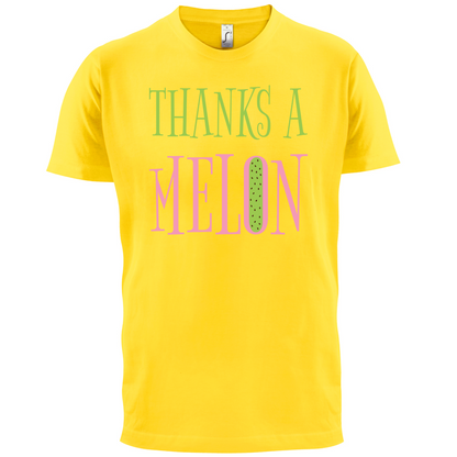 Thanks A Melon T Shirt