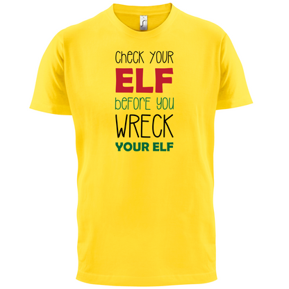 Check Your Elf, Wreck Your Elf T Shirt