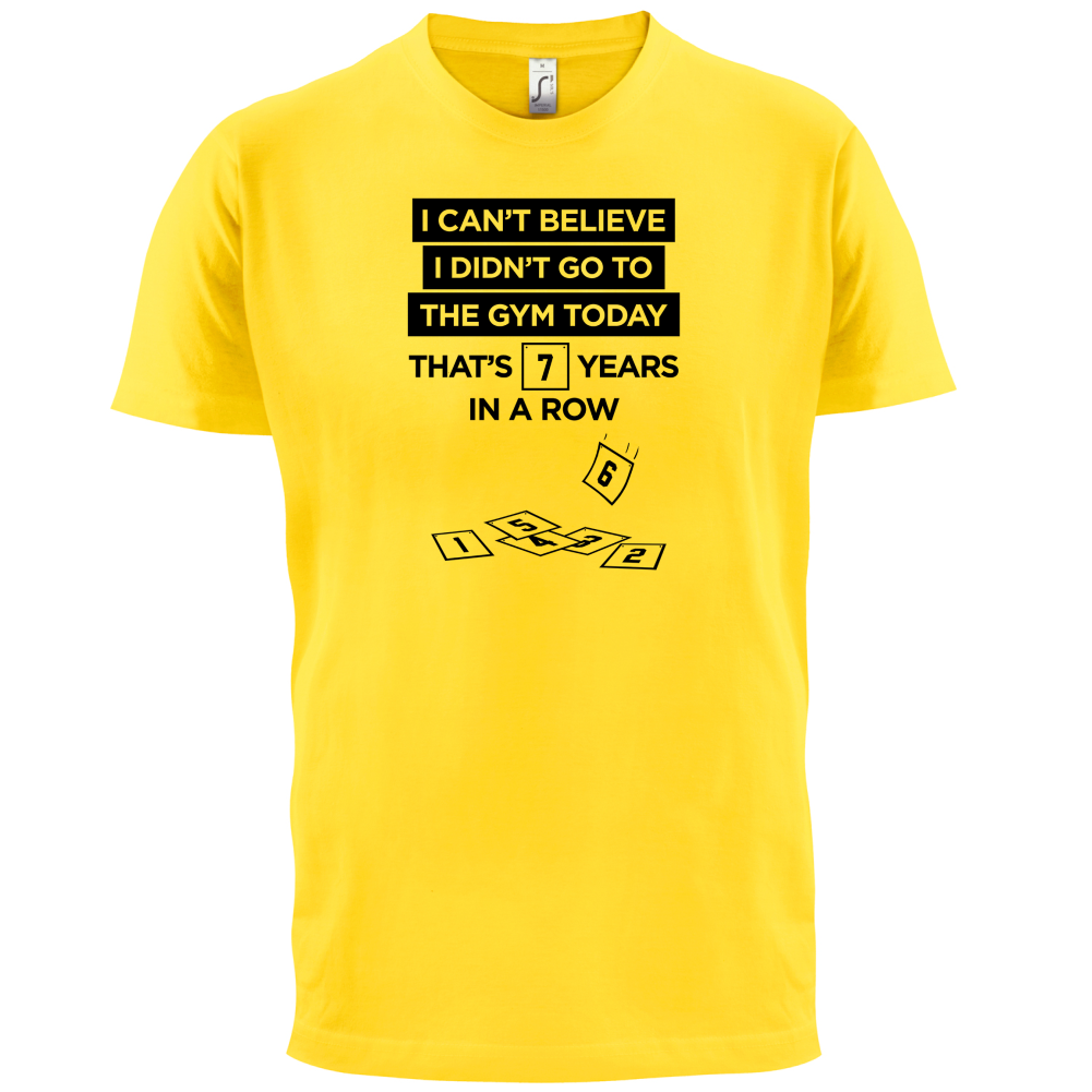 Didn't Go To The Gym T Shirt
