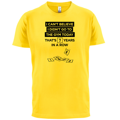 Didn't Go To The Gym T Shirt