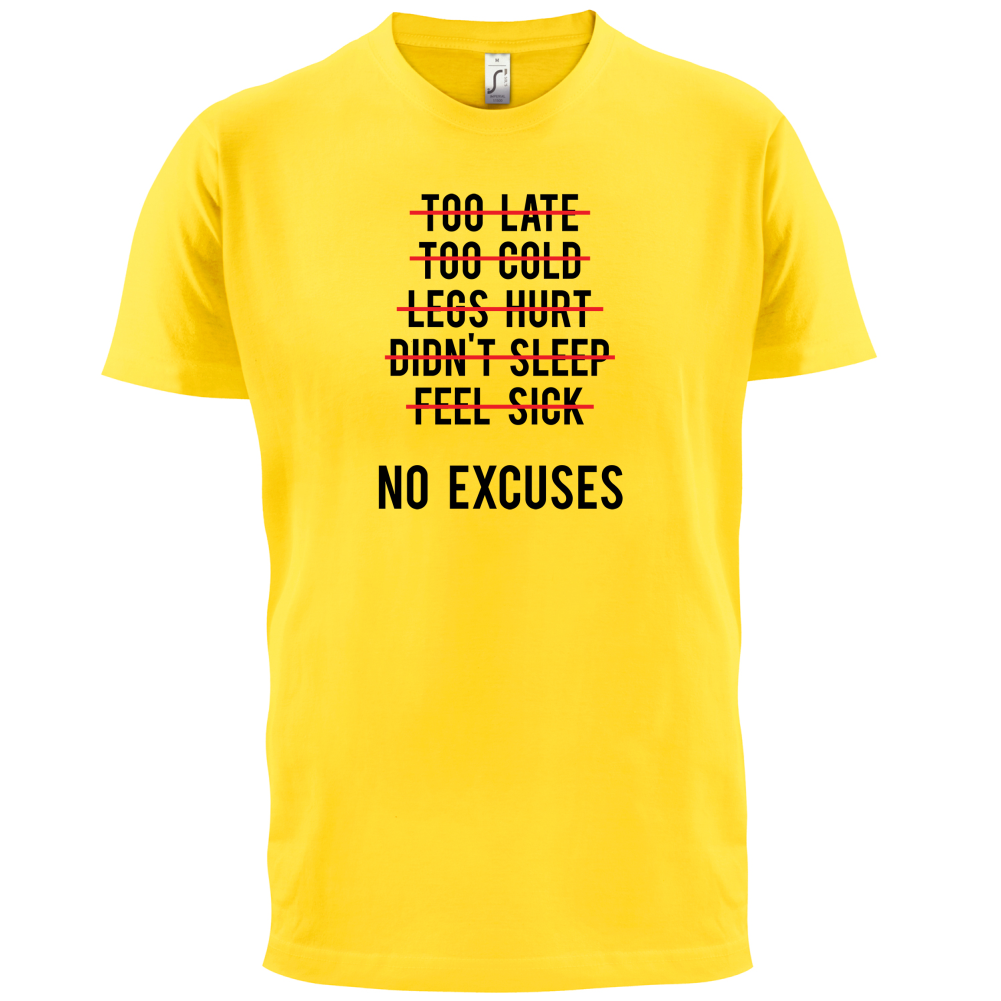 No Excuses T Shirt