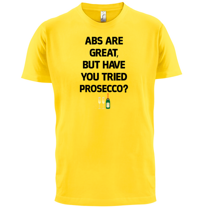 Abs Are Great, Prosecco T Shirt