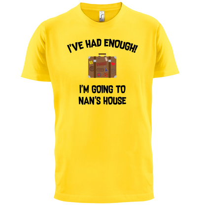 I'm Going To Nan's House T Shirt