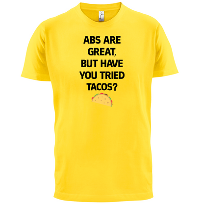 Abs Are Great, Taco's T Shirt