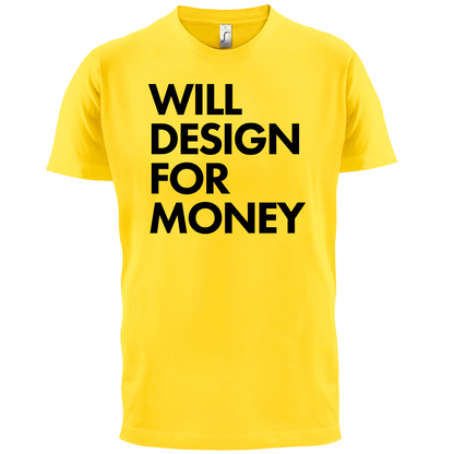 Will Design For Free T Shirt