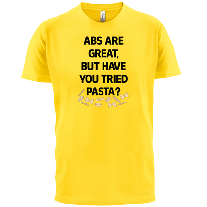 Abs Are Great, Pasta T Shirt